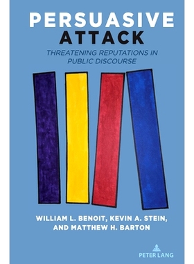 预订 Persuasive Attack: Threatening Reputations in Public Discourse 说服性攻击: 9781636672144