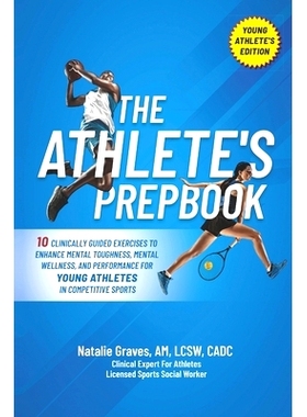 预订 The Athlete’s Prepbook: 10 Clinically Guided Exercises To Enhance Mental Toughness, Mental Wellness, And Performan