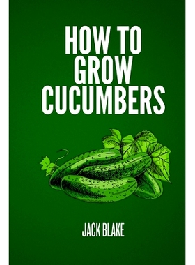 预订 How To Grow Cucumbers: 9798332846106
