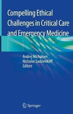 【预订】Compelling Ethical Challenges in Critical Care and Emergency Medicine