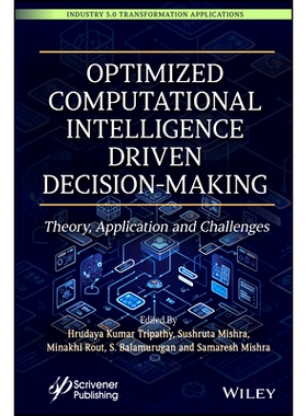 预订 Optimized Computational Intelligence Driven Decision-Making - Theory, Application and Challenges 优化计算智能驱动决