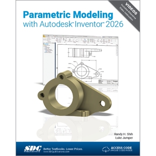 预订 Parametric Modeling with Autodesk Inventor 2026 使用 Autodesk Inventor 2026进行参数化建模: 9781630577322