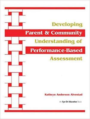【预售】Developing Parent and Community Understanding of Performance-Based Assessment
