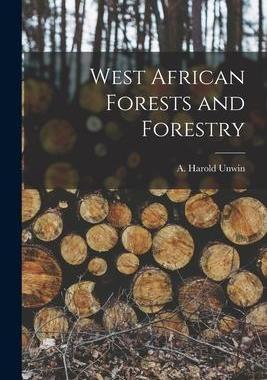 [预订]West African Forests and Forestry 9781017165401