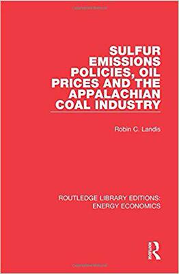 【预售】Sulfur Emissions Policies, Oil Prices and the Appalachian Coal Industry