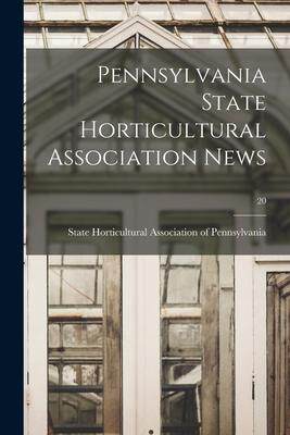 [预订]Pennsylvania State Horticultural Association News; 20 9781014785091