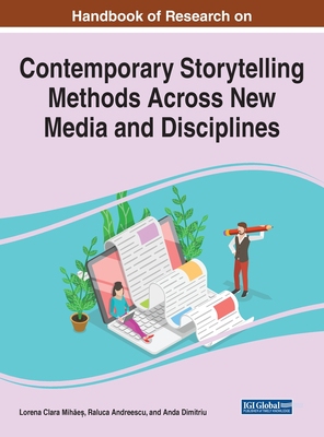 【预订】Handbook of Research on Contemporary Storytelling Methods Across New Media and Disciplines
