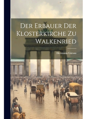 预订 Der Erbauer der Klosterkirche zu Walkenried: 9781022093430