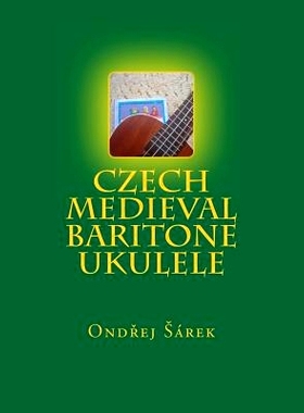预订 Czech Medieval Baritone Ukulele: 9781499220889