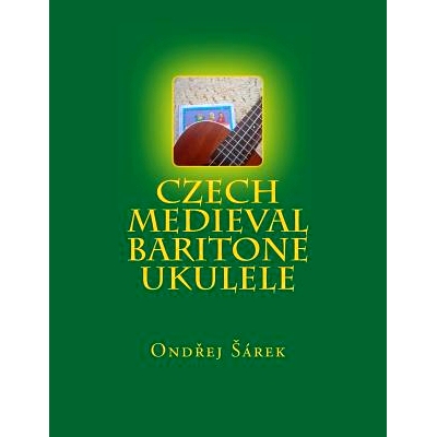 预订 Czech Medieval Baritone Ukulele: 9781499220889