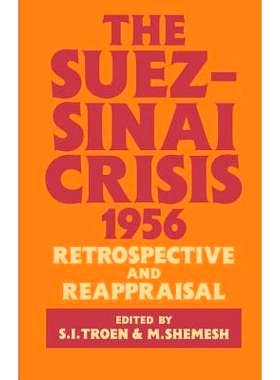 预订 The Suez-Sinai Crisis: A Retrospective and Reappraisal: 9781138157743