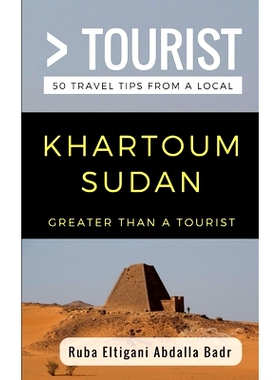 预订 Greater Than a Tourist- Khartoum Sudan: 50 Travel Tips from a Local: 9781983270963