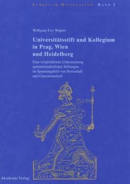【预订】Universitätsstift und Kollegium in Prag, Wien und Heidelberg 9783050034287