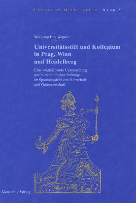 【预订】Universitätsstift und Kollegium in Prag, Wien und Heidelberg 9783050034287