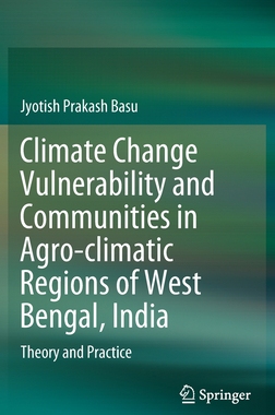 【预订】Climate Change Vulnerability and Communities in Agro-climatic Regions of West Bengal, India