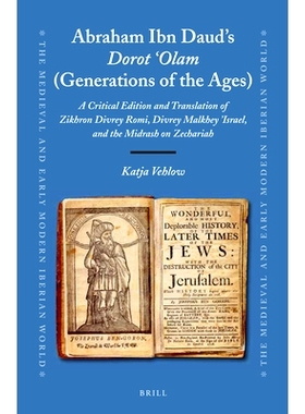 预订 Abraham Ibn Daud’s Dorot ’Olam (Generations of the Ages): A Critical Edition and Translation of Zikhron Divrey Ro