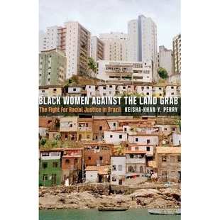 the The Black Against 9780816683239 预订 Justice Land Women for Fight Grab Brazil Racial