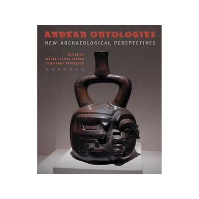 [预订]Andean Ontologies: New Archaeological Perspectives 9780813056371