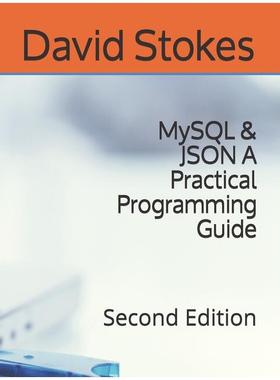 【预订】MySQL & JSON A Practical Programming Guide: Second Edition