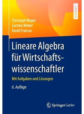预订 Lineare Algebra für Wirtschaftswissenschaftler: Mit Aufgaben und Lösungen: 9783658149925