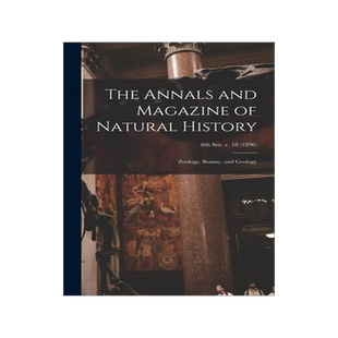 [预订]The Annals and Magazine of Natural History; Zoology, Botany, and Geology; 6th ser. v. 18 (1896) 9781013352447