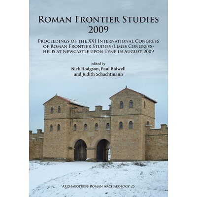 预订 Roman Frontier Studies 2009: Proceedings of the XXI International Congress of Roman Frontier Studies (Limes Congres