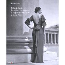 预订 Città e moda : luoghi e protagonisti a Napoli tra fine ’800 e metà ’900: 9788856909302