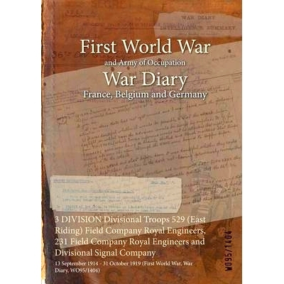 预订 3 DIVISION Divisional Troops 529 (East Riding) Field Company Royal Engineers, 231 Field Company Royal Engineers and