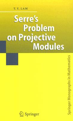 【预订】Serre’s Problem on Projective Modules