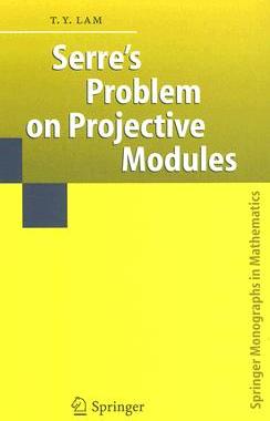 【预订】Serre’s Problem on Projective Modules