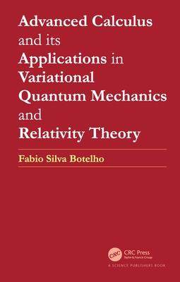 [预订]Advanced Calculus and its Applications in Variational Quantum Mechanics and Relativity Theory 9780367746490