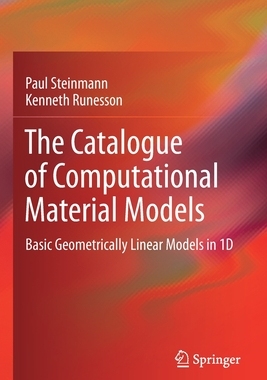 【预订】The Catalogue of Computational Material Models: Basic Geometrically Linear Models in 1D 9783030636869
