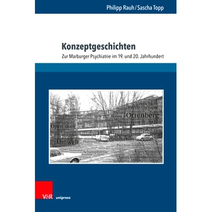 预订 Konzeptgeschichten: Zur Marburger Psychiatrie im 19. und 20. Jahrhundert 概念故事：论 19 世纪和 20 世纪的马尔堡精神