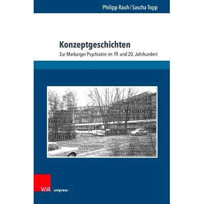 预订 Konzeptgeschichten: Zur Marburger Psychiatrie im 19. und 20. Jahrhundert 概念故事：论 19 世纪和 20 世纪的马尔堡精神