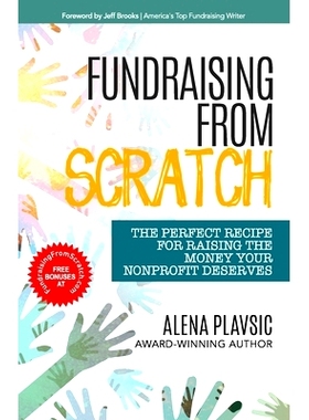 预订 Fundraising From Scratch: The Perfect Recipe for Raising the Money Your Nonprofit Deserves: 9798357755872