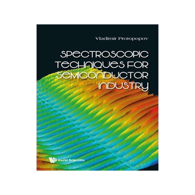 [预订]Spectroscopic Techniques for Semiconductor Industry 9789811257599