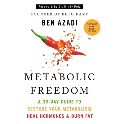 预订 Metabolic Freedom: A 30-Day Guide to Restore Your Metabolism, Heal Hormones & Burn Fat: 9781401994365