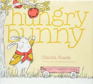 Claudia Rueda Bunny 英文原版 低幼儿童启蒙互动图画书 Hungry 邦尼兔饿了 绘本 现货 精装