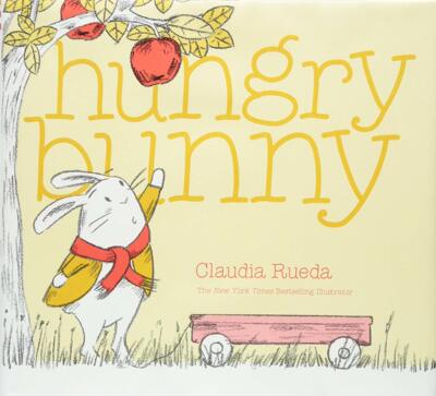 现货 英文原版 邦尼兔饿了 Claudia Rueda 精装绘本 Hungry Bunny 低幼儿童启蒙互动图画书