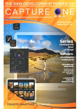 预订 The Raw Development Power of Capture One: The superiority of RAW development: 9798359573672