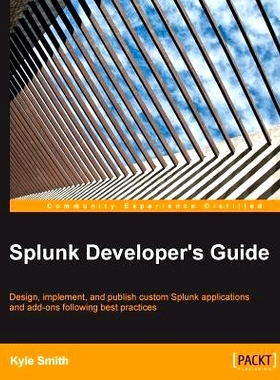 预订 Splunk Developer’s Guide Splunk的*指南: 9781785285295