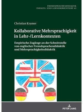 预订 Kollaborative Mehrsprachigkeit in Lehr-/Lernkontexten: Empirische Zugänge an der Schnittstelle von englischer Frem