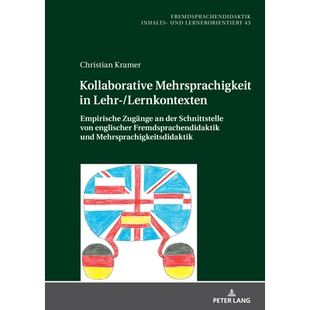 预订 Kollaborative Mehrsprachigkeit in Lehr-/Lernkontexten: Empirische Zugänge an der Schnittstelle von englischer Frem