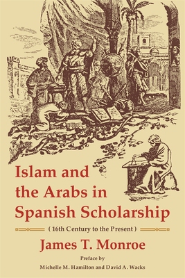 【预订】Islam and the Arabs in Spanish Scholarship 9780674251694