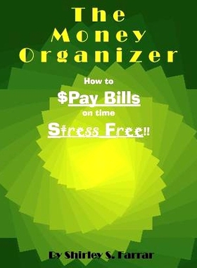 预订 The Money Organizer: How to $Pay Bills on time Stress Free!!: 9781410761712