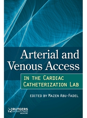 预订 Arterial and Venous Access in the Cardiac Catheterization Lab: Arterial and Venous Access in the Cardiac Catheteriz