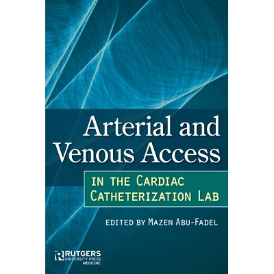 预订 Arterial and Venous Access in the Cardiac Catheterization Lab: Arterial and Venous Access in the Cardiac Catheteriz