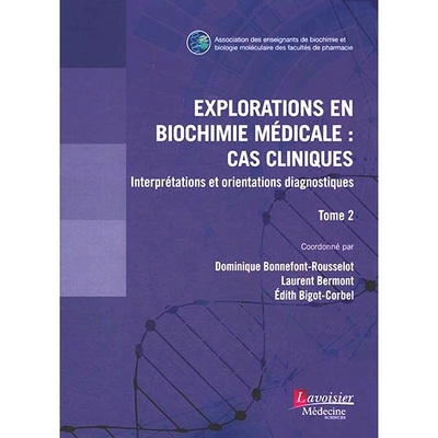 预订 Explorations en biochimie médicale : cas cliniques : interprétations et orientations diagnostiques, Vol. 2 医学生
