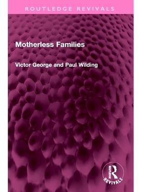 预订 Motherless Families 失去母亲的家庭（重印版）: 9781032485751
