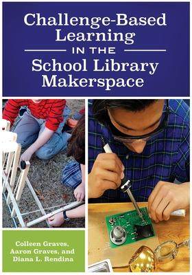 [预订]Challenge-Based Learning in the School Library Makerspace 9781440851506